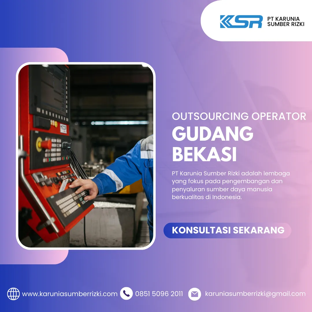 Outsourcing Operator Gudang Bekasi