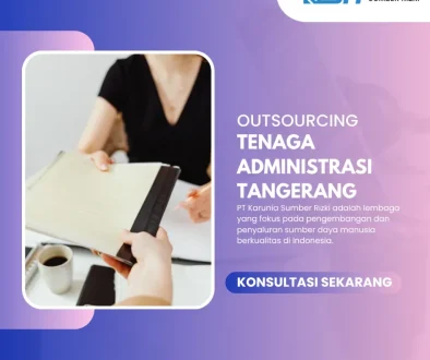 Outsourcing Tenaga Administrasi Tangerang